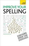 IMPROVE YOUR SPELLING - Teach Yourself