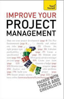IMPROVE YOUR PROJECT MANAGEMENT - Teach Yourself