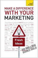 MAKE A DIFFERENCE WITH YOUR MARKETING - Teach Yourself