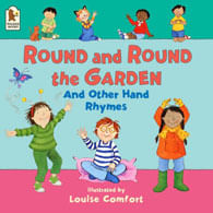 ROUND AND ROUND THE GARDEN AND OTHER HAND RHYMES-Walker #