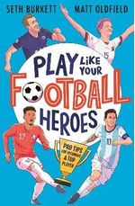 PLAY-LIKE-YOUR-FOOTBALL-HEROES---Walker