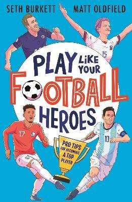 PLAY LIKE YOUR FOOTBALL HEROES - Walker