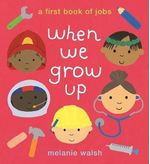 WHEN-WE-GROW-UP--A-FIRST-BOOK-OF-JOBS---Walker-Books