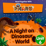 PICARO  6: A NIGHT ON DINOSAUR WORLD