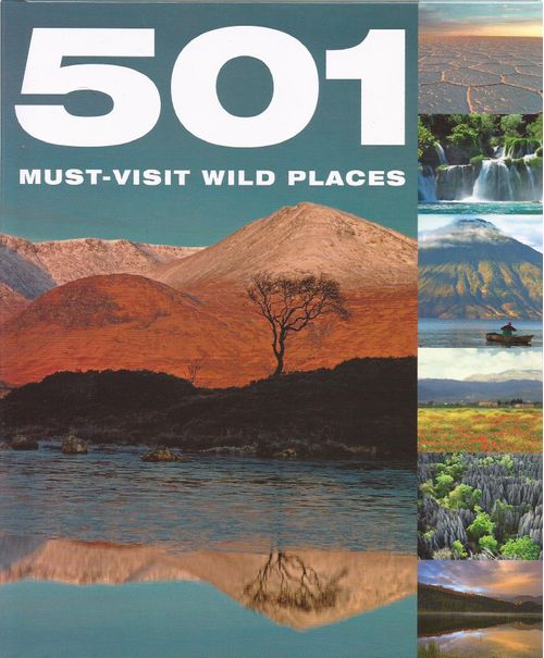 FIVE HUNDRED AND ONE MUST SEE WILD PLACES