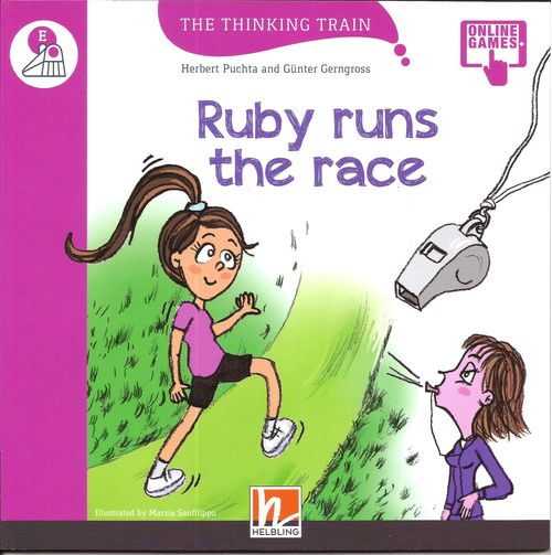 RUBY RUNS THE RACE - Helbling Thinking Train Level E