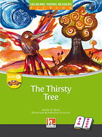 THIRSTY TREE, THE Helbling Young Readers Fiction C *Big Book*