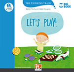 LET S PLAY! - Helbling Thinking Train Level B *Big Book*
