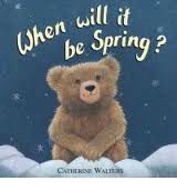 WHEN WILL IT BE SPRING? - Little Tiger