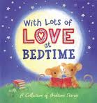 WITH LOTS OF LOVE AT BEDTIME - Little Tiger