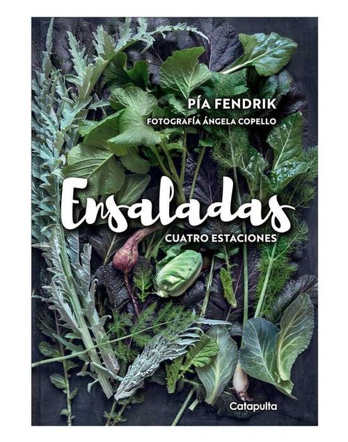PIA FENDRIK : Ensaladas. Cuatro Estaciones