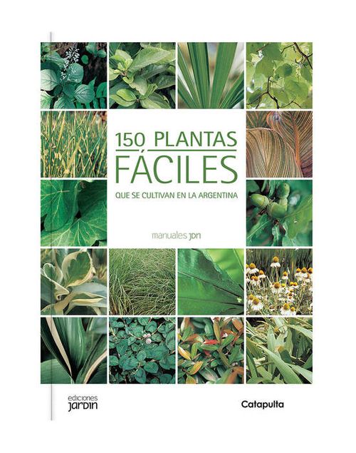 150 PLANTAS FÁCILES QUE SE CULTIVAN EN ARGENTINA - Catapulta