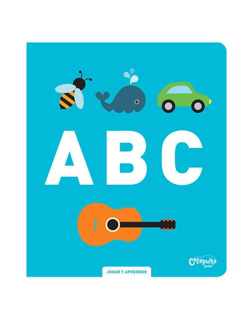 JUGAR Y APRENDER : A B C - Catapulta