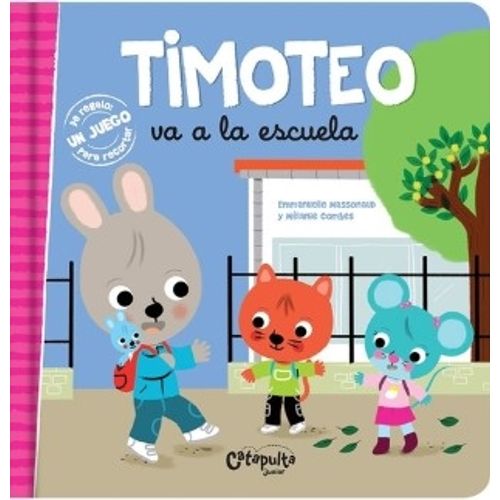 TIMOTEO VA A LA ESCUELA - Catapulta