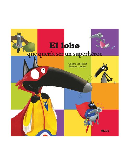 EL LOBO QUE QUERIA SER UN SUPERHEROE - Catapulta
