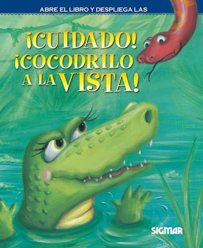 ¡COCODRILO A LA VISTA! - Sigmar