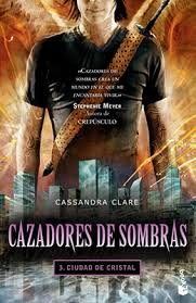 CAZADORES DE SOMBRAS 3: CIUDAD DE CRISTAL - Booket