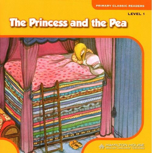 PRINCES AND THE PEA, THE  Primary Classic Readers Level 1