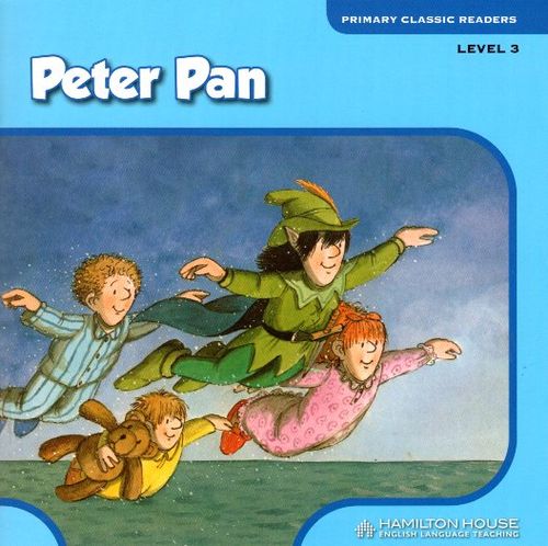 PETER PAN Primary Classic Readers Level 3  - Hamilton