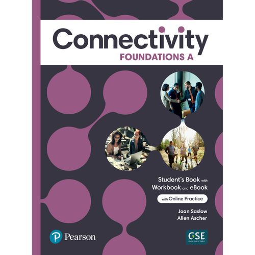 CONNECTIVITY FOUNDATIONS A  -  ST'S/WB & Interactive St's eBook w/Online Pract Digital Resources APP