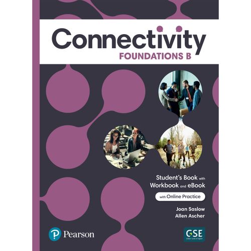 CONNECTIVITY FOUNDATIONS B  -  ST'S/WB & Interactive St's eBook w/Online Pract Digital Resources APP