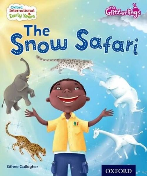 EARLY YEARS 6:The Snow Safari - Oxford Glitterlings