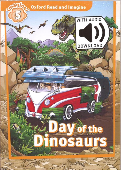 OXFORD READ AND IMAGINE 5 : Day of the Dinosaurs *MP3 Pack