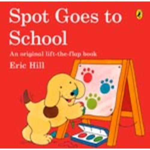 SPOT GOES TO SCHOOL - Picture Puffin **New Edition**