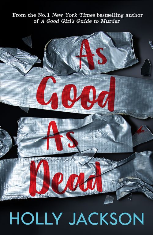 GOOD GIRL'S GUIDE TO MURDER, A  : 3 AS GOOD AS DEAD - Harper UK