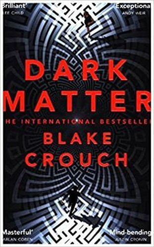 DARK MATTER - Pan Macmillan  **New Edition**
