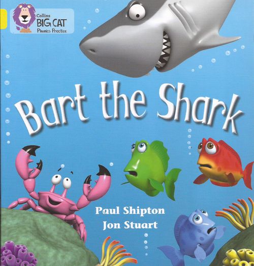 BART THE SHARK - YELLOW BAND 3 -Big Cat Phonics