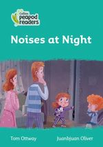 NOISES-AT-NIGHT-Level-3---Collins-Peapod-Readers