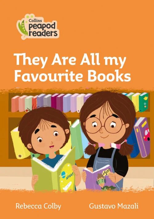 THEY ARE ALL MY FAVORITE BOOKS Level 4 - Collins Peapod Readers