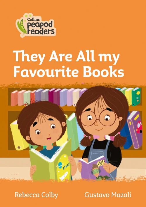 THEY-ARE-ALL-MY-FAVORITE-BOOKS-Level-4---Collins-Peapod-Readers