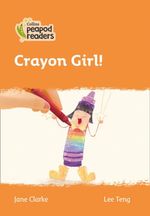 CRAYON-GIRL--Level-4---Collins-Peapod-Readers