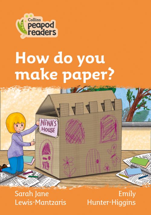 HOW-DO-YOU-MAKE-PAPER--Level-4---Collins-Peapod-Readers