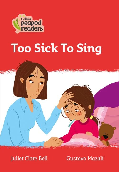 TOO-SICK-TO-SING-Level-5---Collins-Peapod-Readers