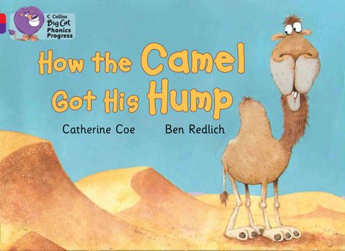 HOW THE CAMEL GOT HIS HUMP - BAND 02A Red/BAND 08 Purple -Big Cat Phonics Progress