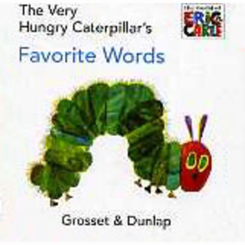 VERY HUNGRY CATERPILLAR`S FAVORITE WORDS, THE - World of Eric