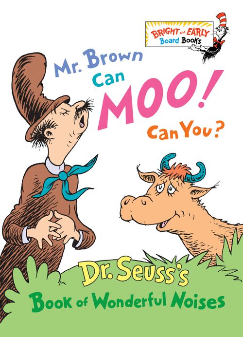 MR.BROWN CAN MOO! CAN YOU?: DR.SEUSS'S BOOK OF WONDERFUL...