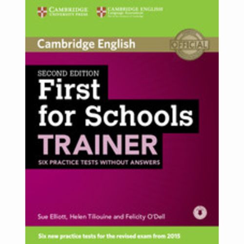 FIRST FOR SCHOOLS TRAINER 1 Practice Test with Audio 2nd Ed