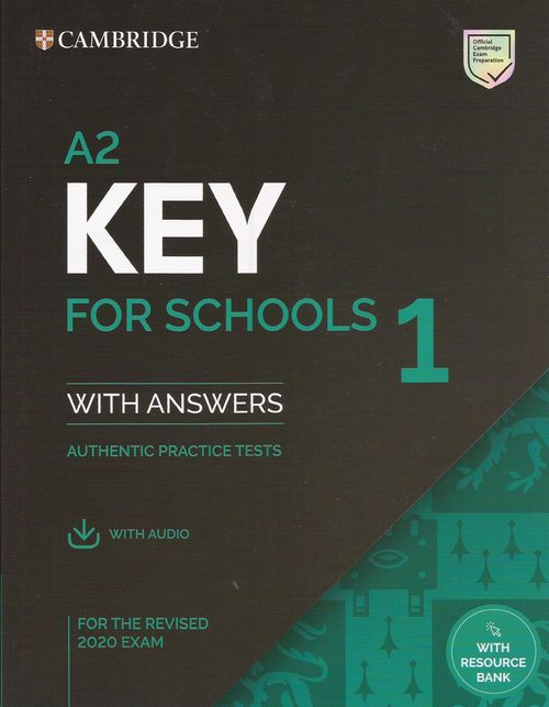 A2 KEY FOR SCHOOLS 1 -  STUDENT`S w/key & audio *rev2020