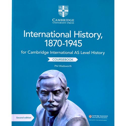 CAMBRIDGE INTERNATIONAL AS LEVEL HISTORY : International History, 1870–1945