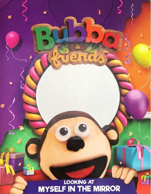 LOOKING AT MYSELF IN THE MIRROR - Bubba & Friends