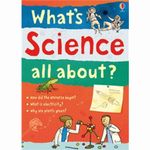 WHAT-S-SCIENCE-ALL-ABOUT----Usborne-Science---New-Edition--