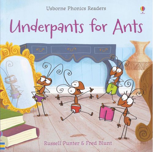 UNDERPANTS FOR ANTS - Usborne Phonics Readers