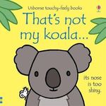 THAT-S-NOT-MY-KOALA---Usborne-Touchy---Feely-Books