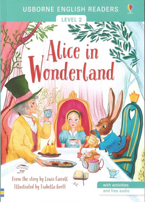ALICE IN WONDERLAND - Usborne English Readers Level 2