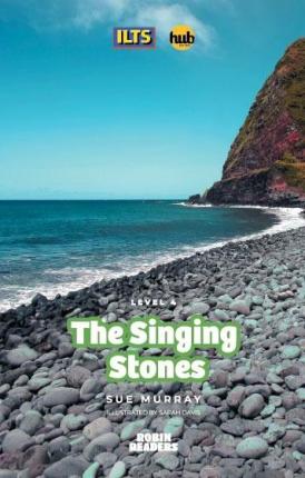SINGING STONES, THE - HUB Robin Readers Level 4