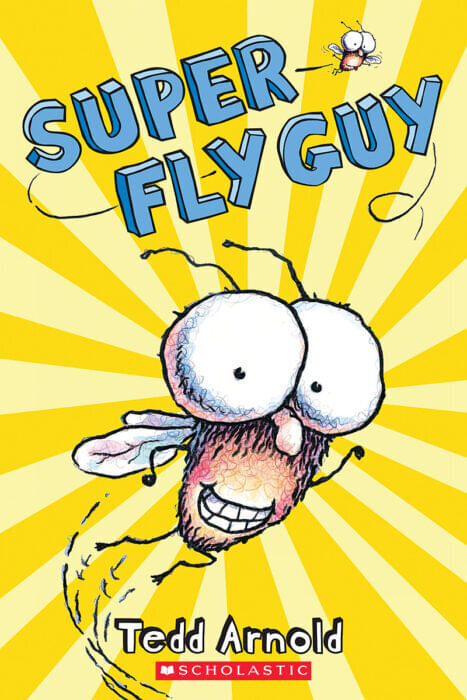 FLY GUY  2 : Super Fly Guy - Scholastic